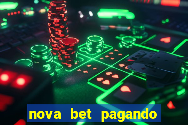 nova bet pagando no cadastro